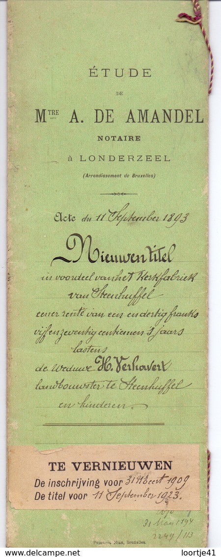 Akte - Rente Kerkfabriek Steenhuffel - Weduwe Verhavert - Notaris De Amandel Londerzeel 1893 - Non Classés