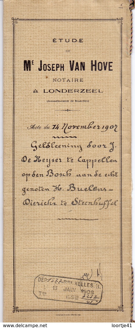 Akte - Geldlening De Keyser Kapelle Op Den Bos - Buelens - Dierickx Steenhuffel -  Notaris Van Hove Londerzeel 1907 - Non Classés