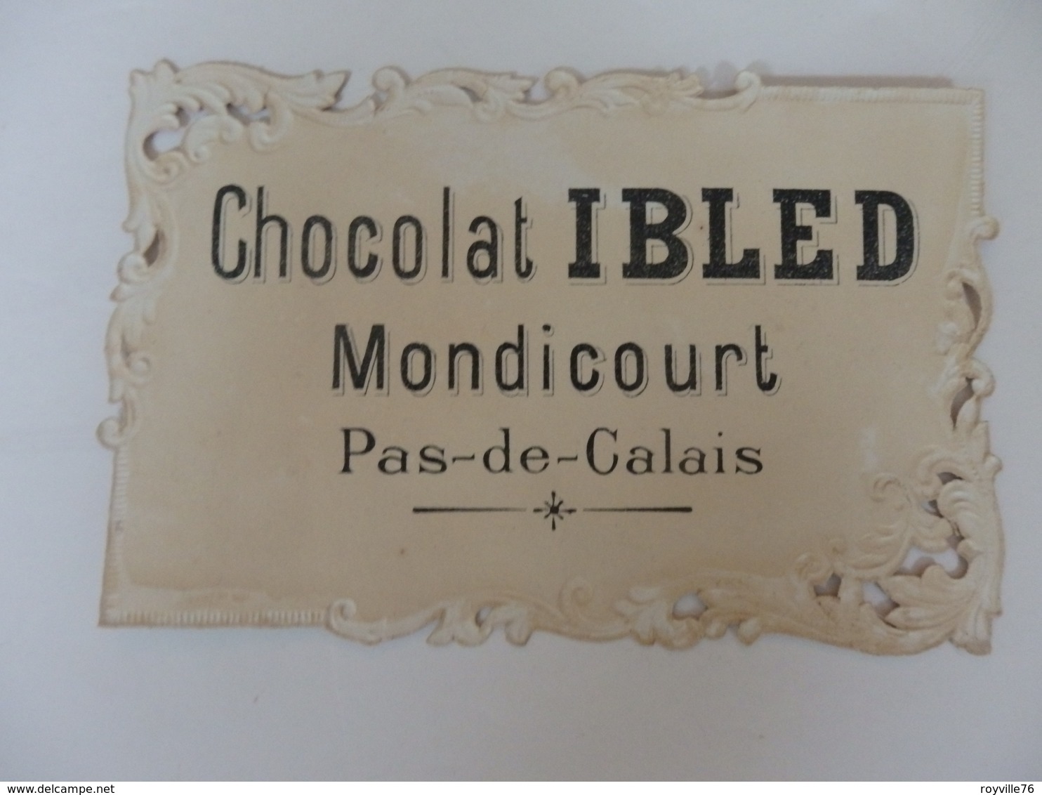 Chromo Dentelée Du Chocolat Ibled à Mondicourt (62). - Ibled