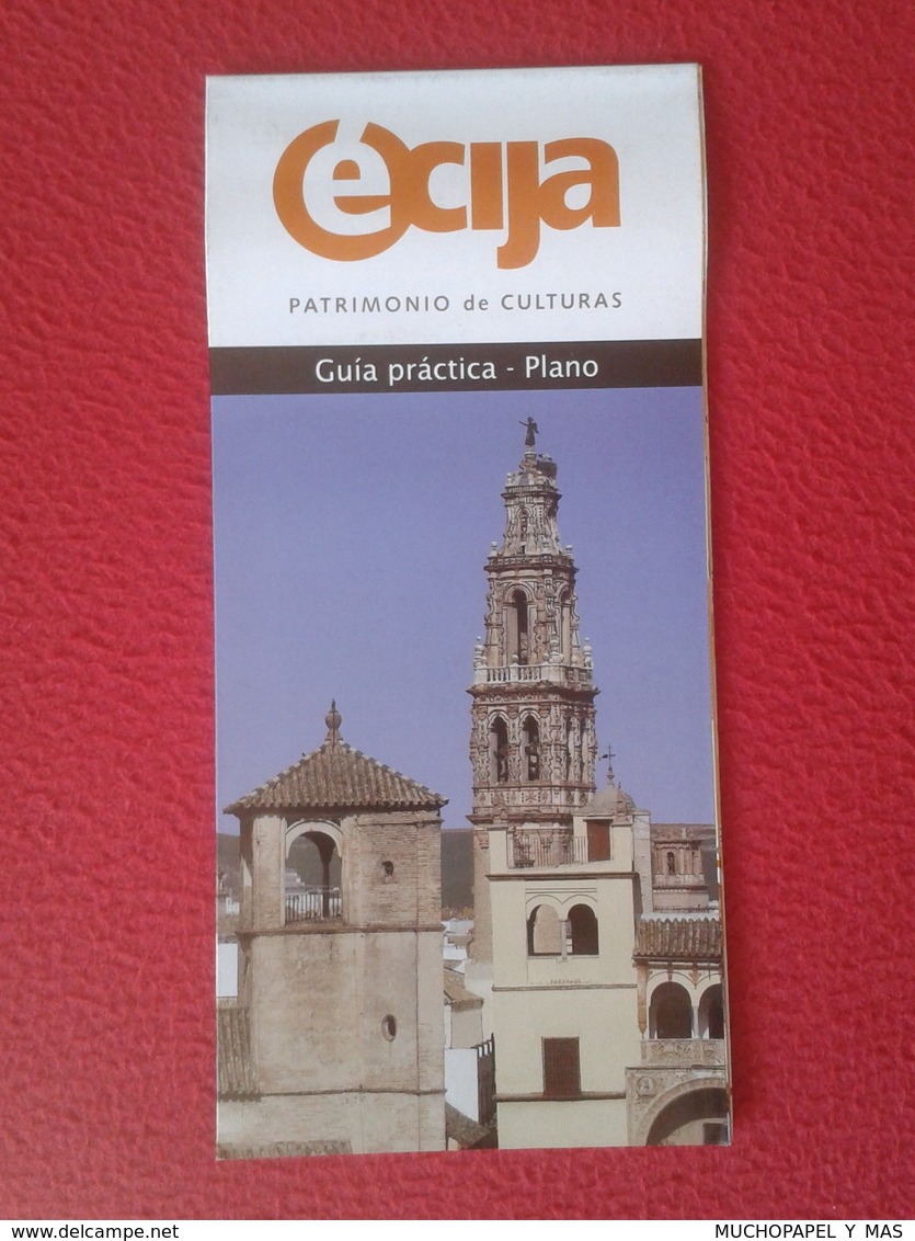 GUÍA GUIDE PRÁCTICA - PLANO PLANE ÉCIJA (SEVILLA) PATRIMONIO DE CULTURAS ASTIGI CIUDAD DEL SOL SPAIN ESPAÑA ANDALUSIA - Cuadernillos Turísticos