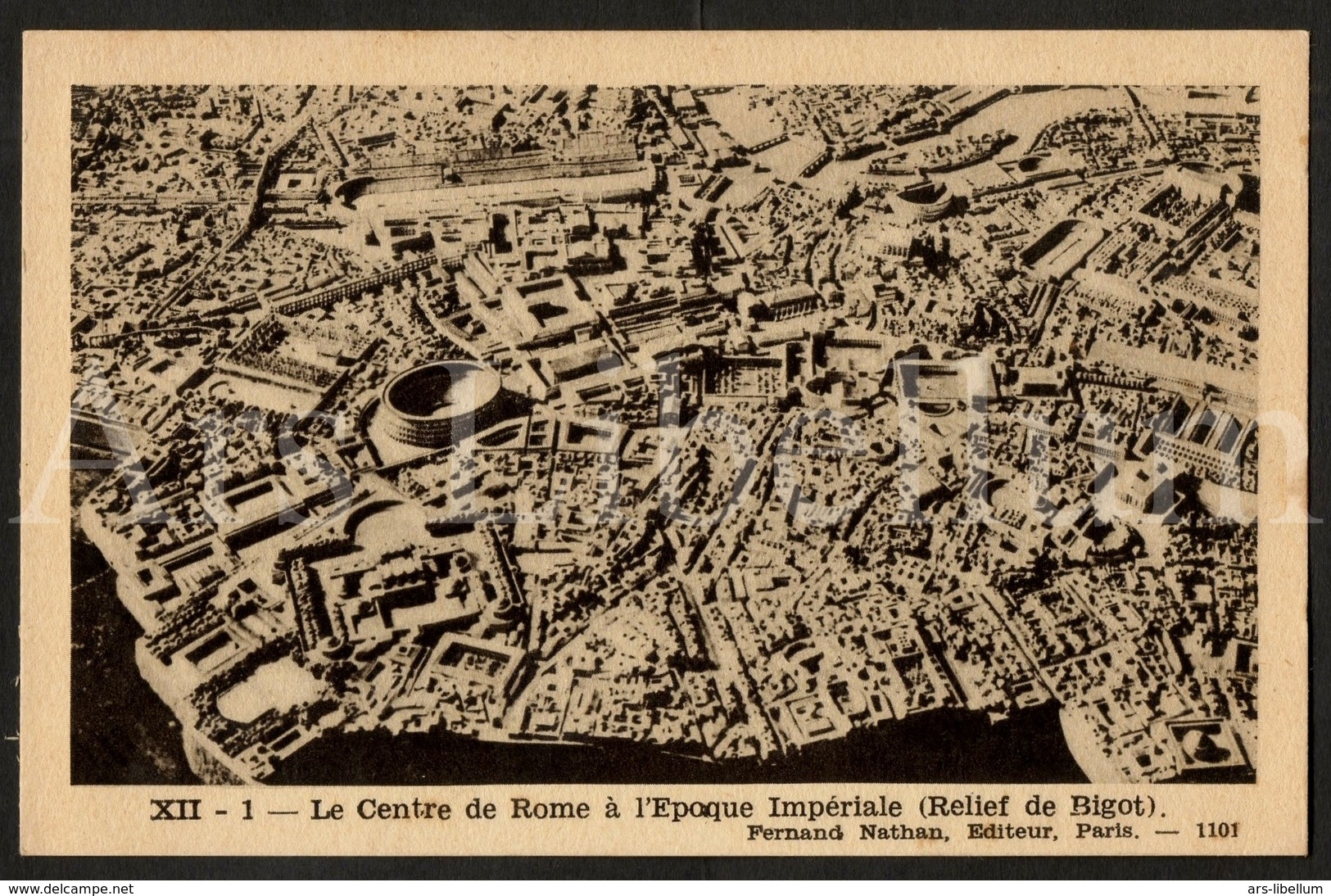 Postcard / CPA / Fernand Nathan / Unused / Le Centre De Rome à L'Epoque Impériale / Relief De Bigot / XII-1 / 1101 - Histoire