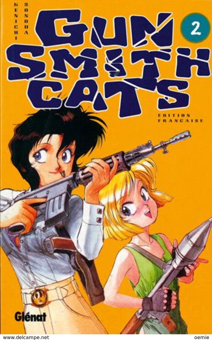 GUN SMITH CATS   °°°°°° N° 2 - Mangas Version Française