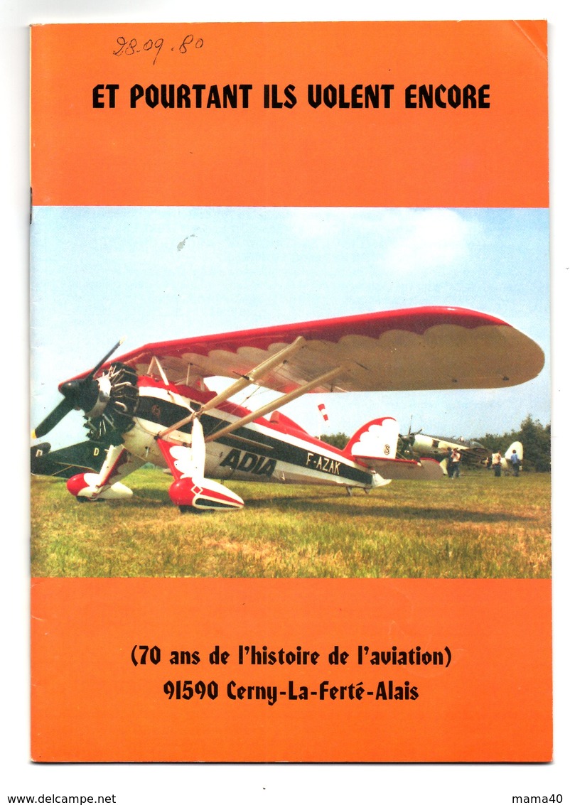 70 ANS DE L'HISTOIRE DE L'AVIATION - 91 CERNY LA FERTE ALAIS - ET POURTANT ILS VOLENT ENCORE - Avion