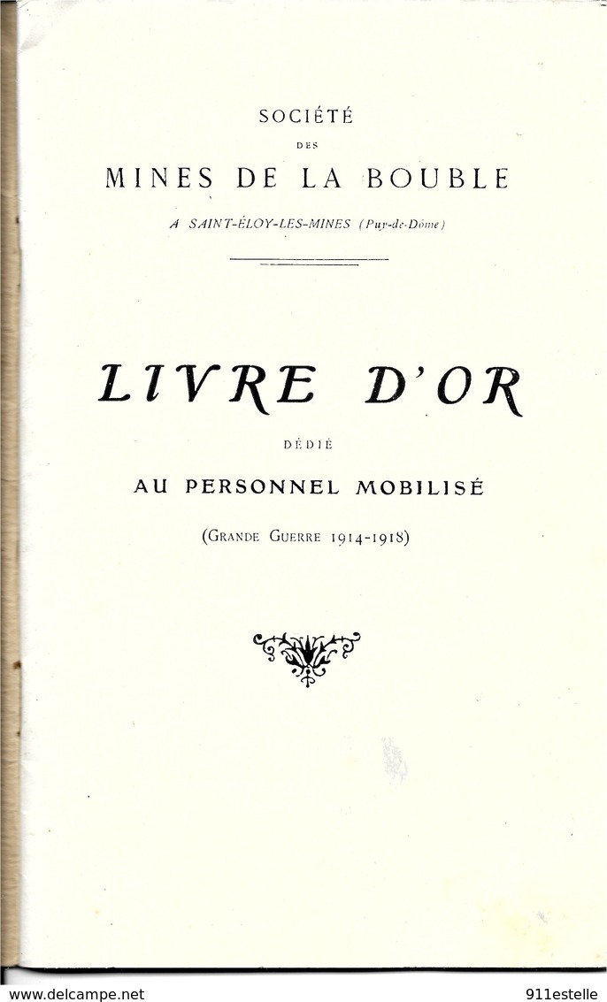 Mine 63  SAINT ELOY LES MINES . Société  Des MINES  DE LA BOUBLE  LIVRE D 'OR  Dédié AU PERSONNEL MOBILISE - Saint Eloy Les Mines