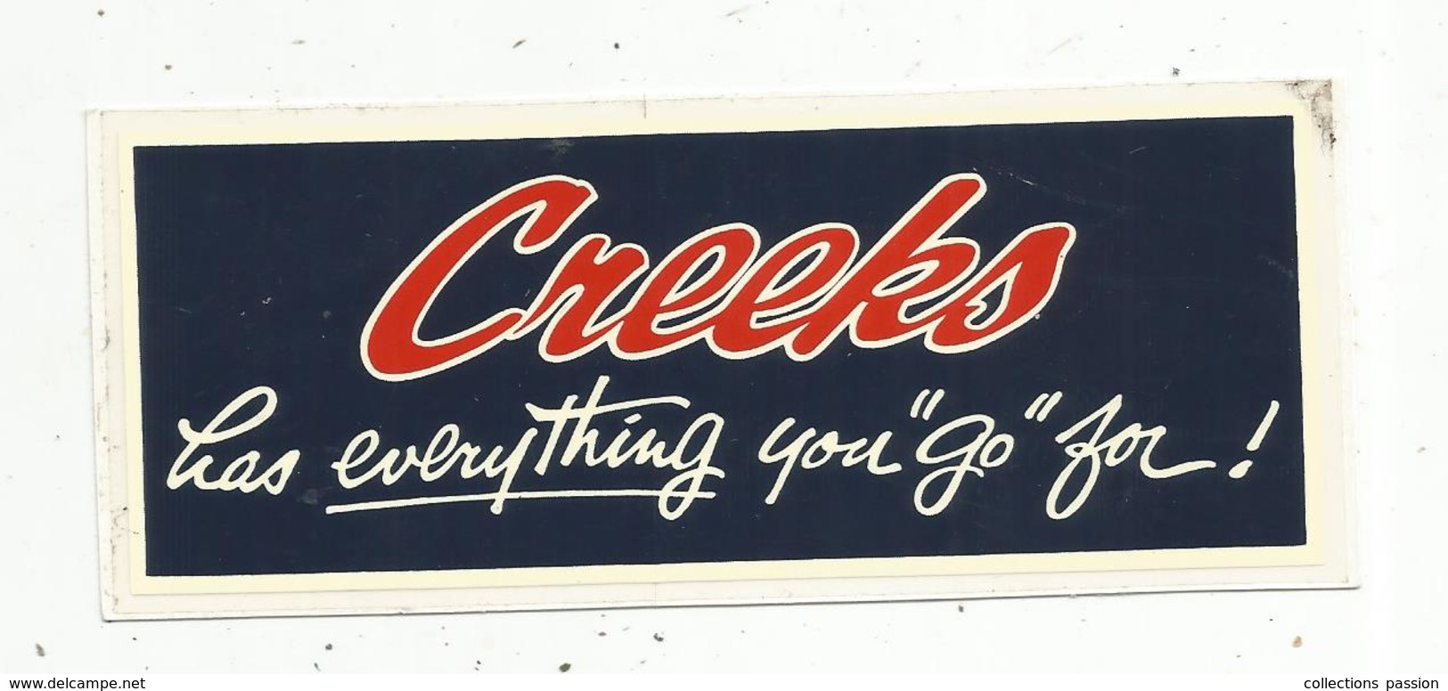 Autocollant ,  CREEKS Has Everything You "go" For ! - Autocollants