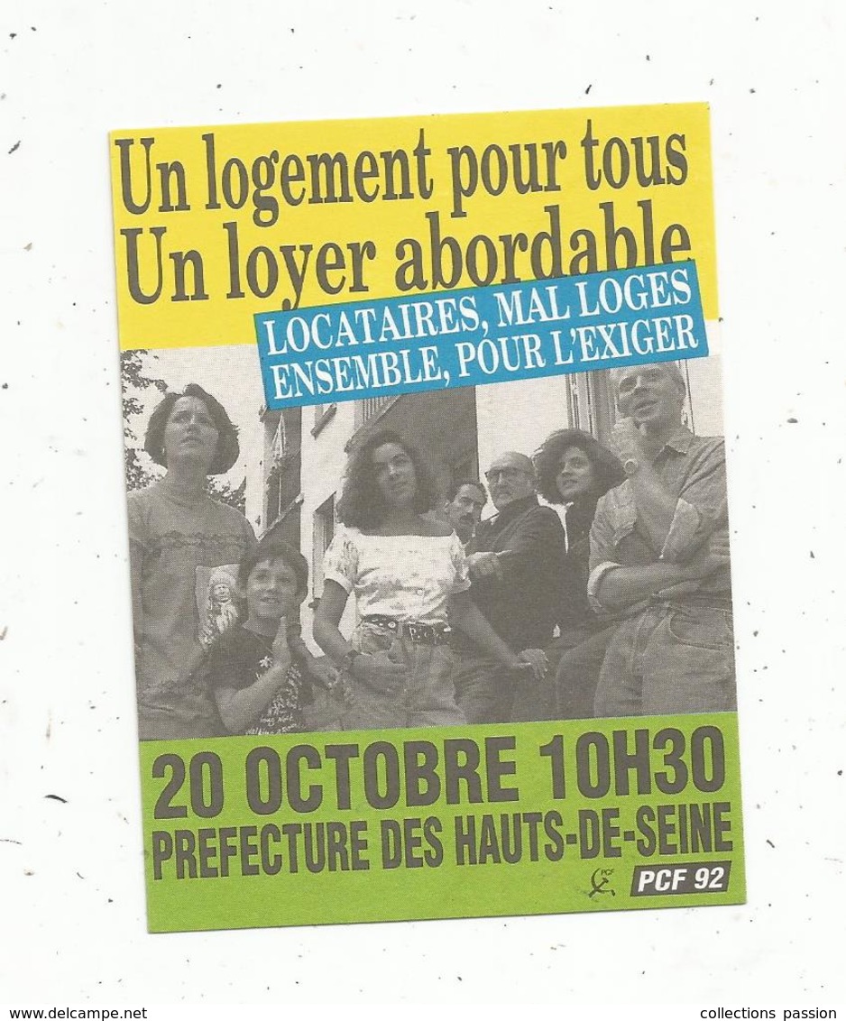 Autocollant , Politique ,   PCF 92 , Parti Communiste Français,un Logement Pour Tous, Un Loyer Abordable - Stickers