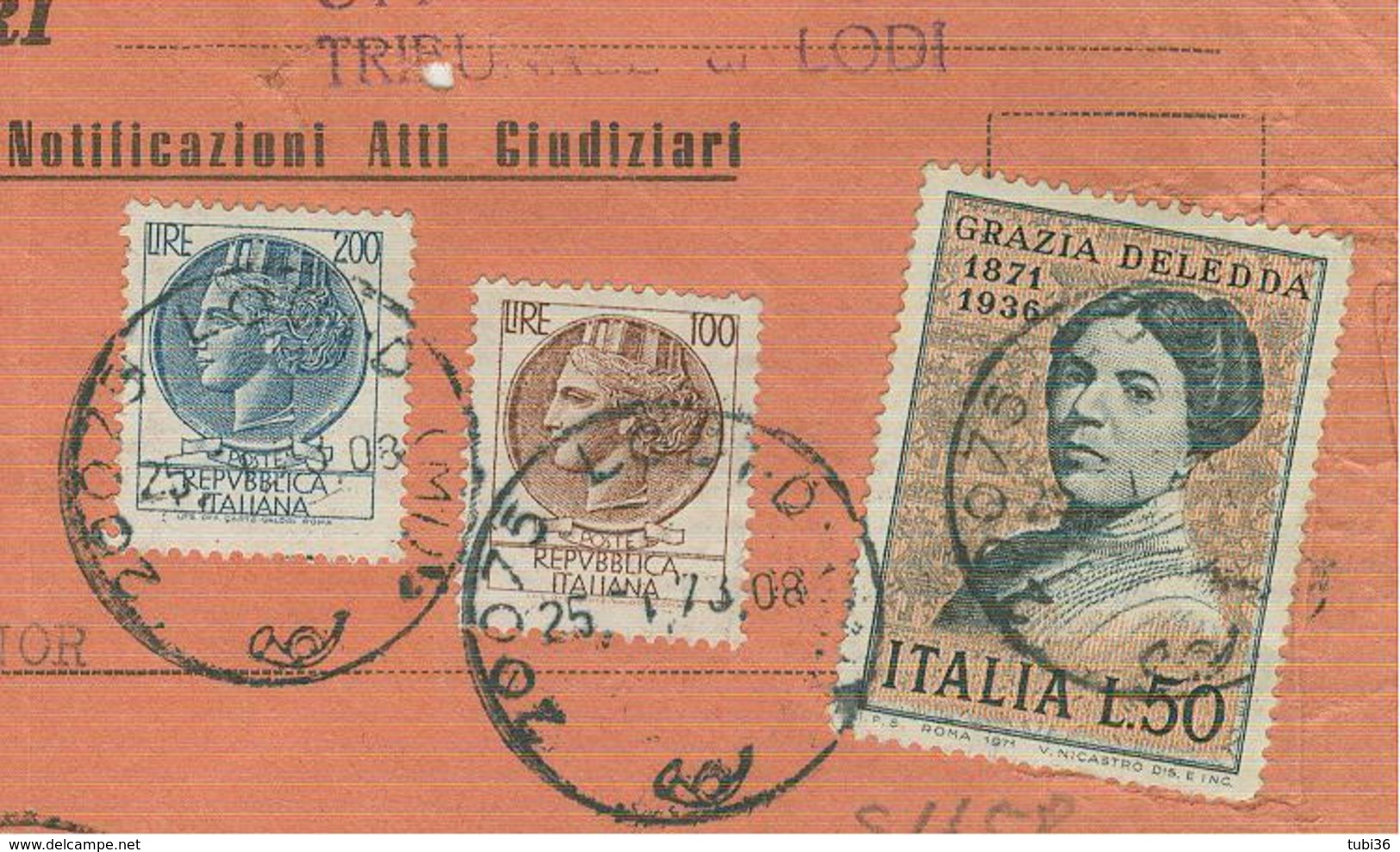 DELEDDA £.50+100+200 SIRACUSANA,TARIFFA ATTI GIUDIZIARI,1973,TIMBRO POSTE LODI,CREMONA FERR.,BAGNOLO CREMASCO, - 1971-80: Storia Postale