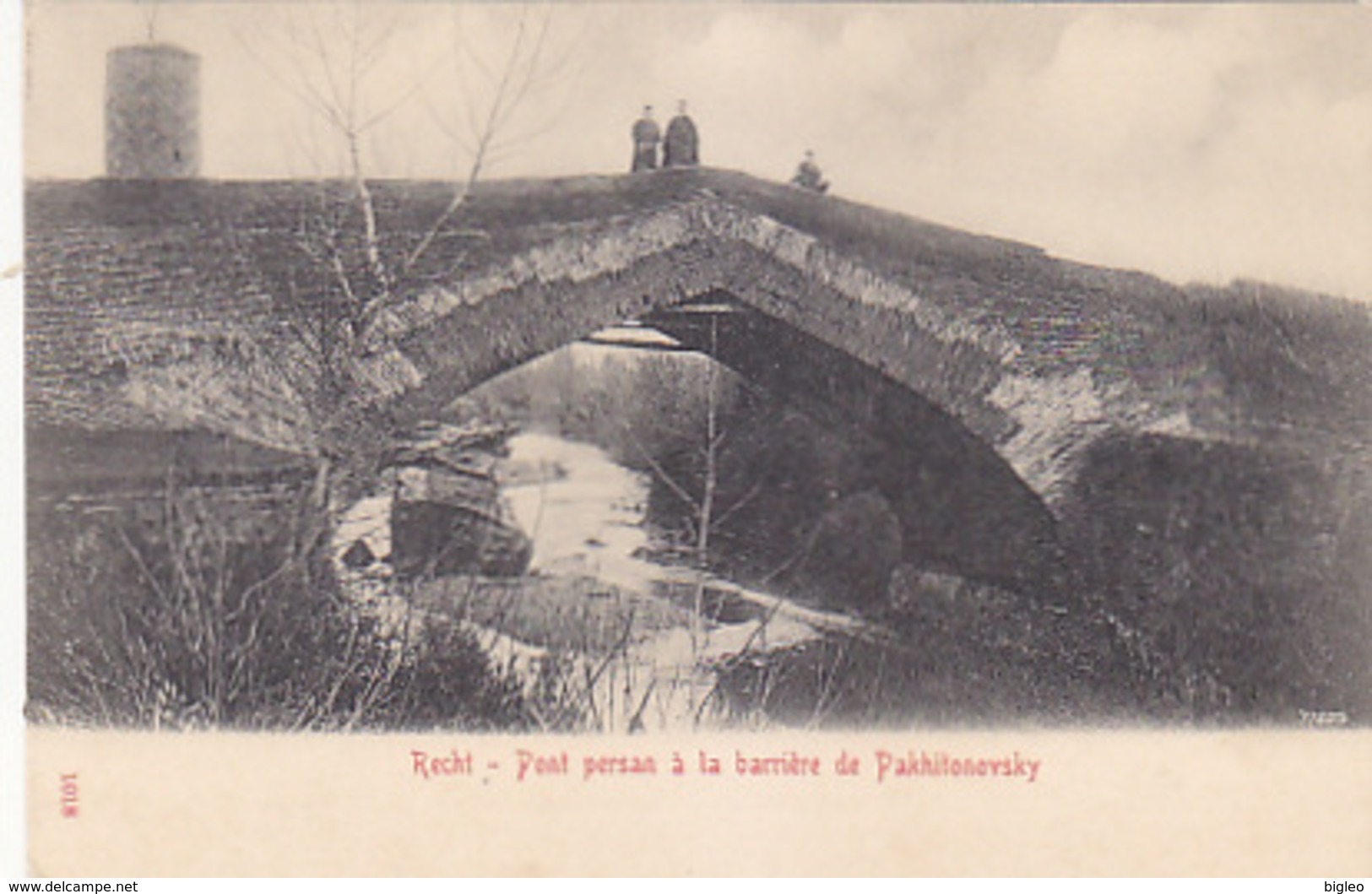 Recht - Pont Persan à La Barrière De Pakhitonovsky      (A-73-170712) - Iran