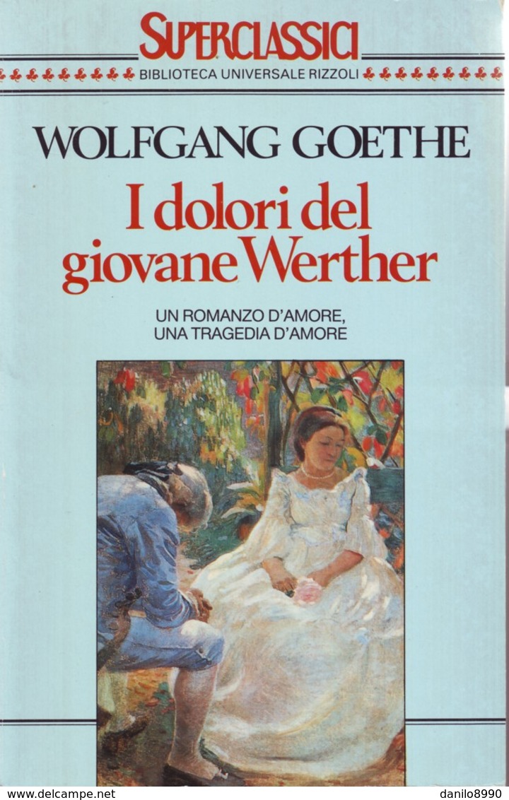 WOLFGANG GOETHE - I Dolori Del Giovane Werther. - Novelle, Racconti