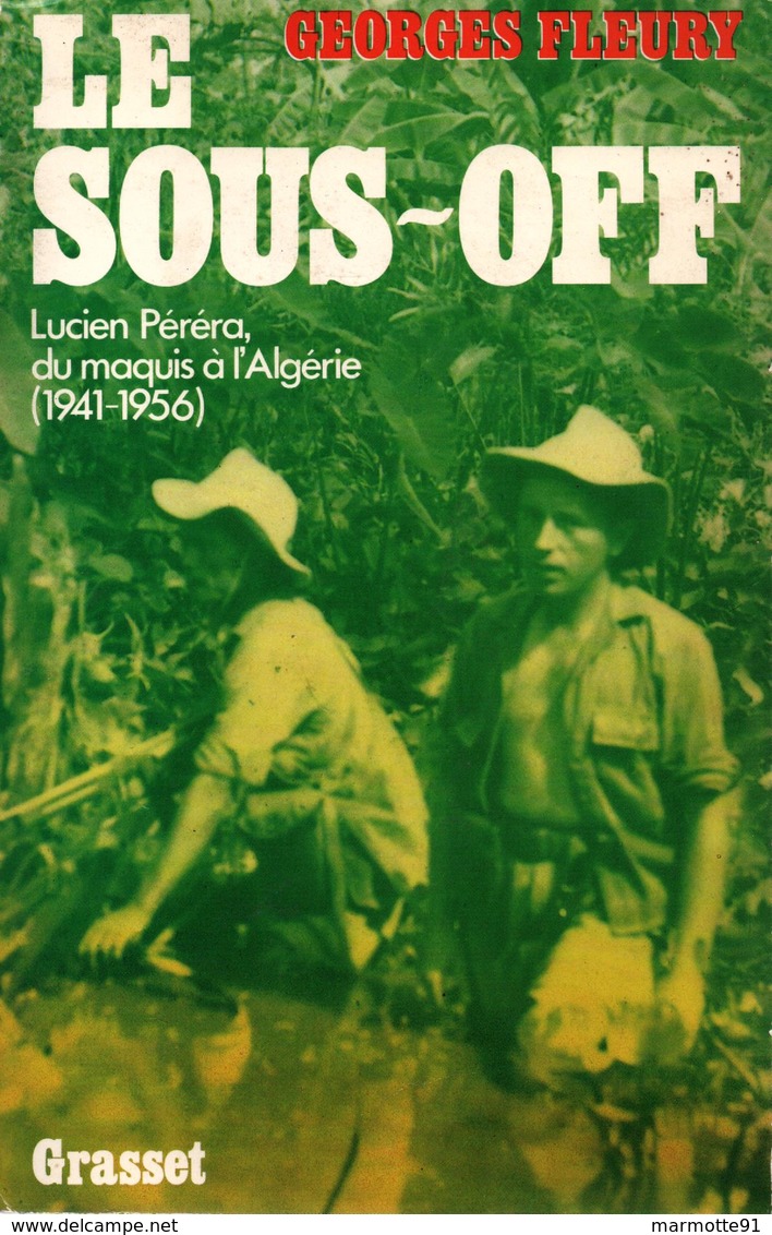 LE SOUS-OFF LUCIEN PERERA DU MAQUIS A L ALGERIE GUERRE 1941 1956 INDOCHINE  PAR G. FLEURY - Français