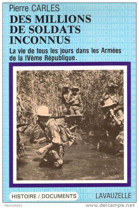 DES MILLIONS SOLDATS INCONNUS VIE MILITAIRE ARMEE 4e REPUBLIQUE GUERRE COLONIE INDOCHINE ALGERIE  ETUDE - French