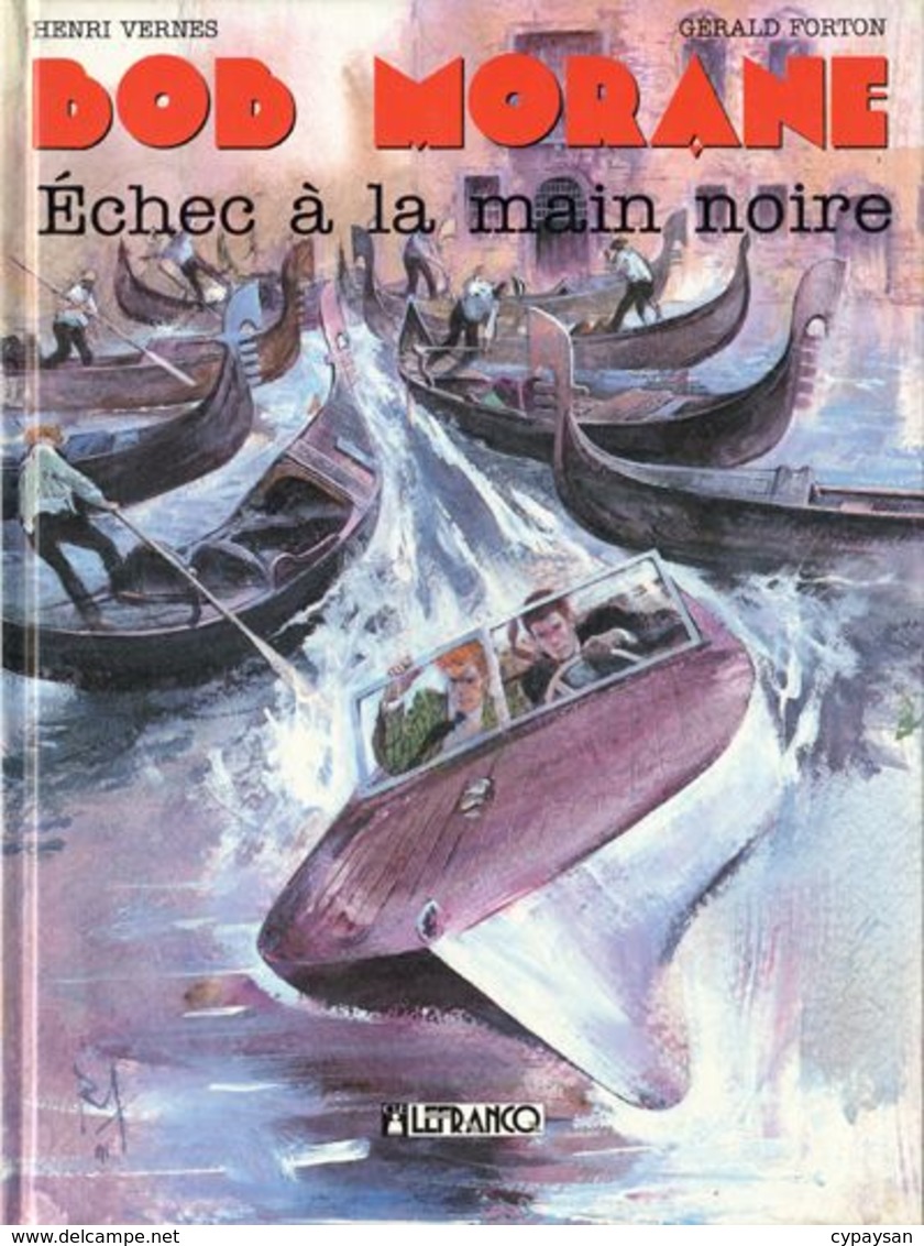 Bob Morane T 07  Echec à La Main Noire.  EO BE  LEFRANCQ  10/1992 Vernes Géron,  (BI1) - Bob Morane