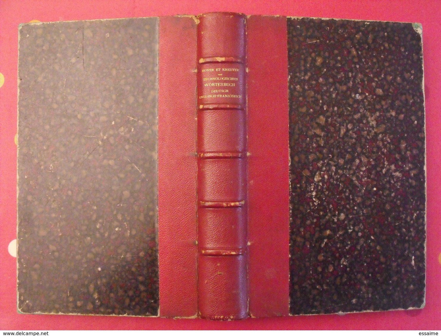 Technologisches Wörterbuch. Deutch-English-Französisch. Hoyer, Kreuter. Wiesbaden 1902 - Dizionari