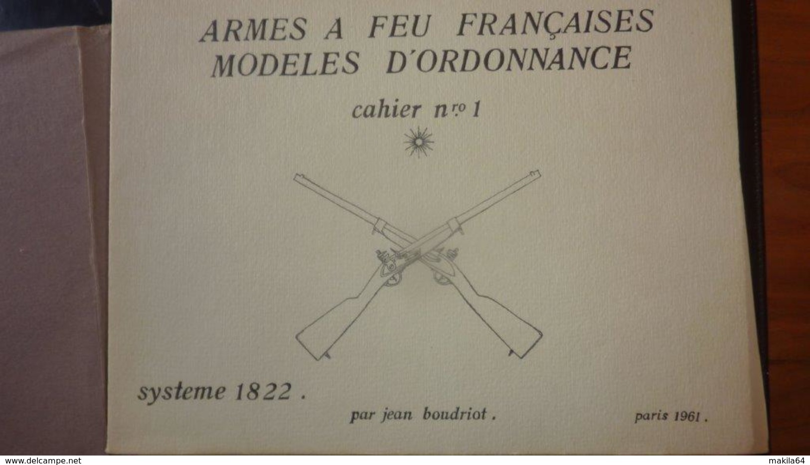 Cahiers 1, 2,3,4,6,7,8,9,10   Jean Boudriot - Armes Neutralisées