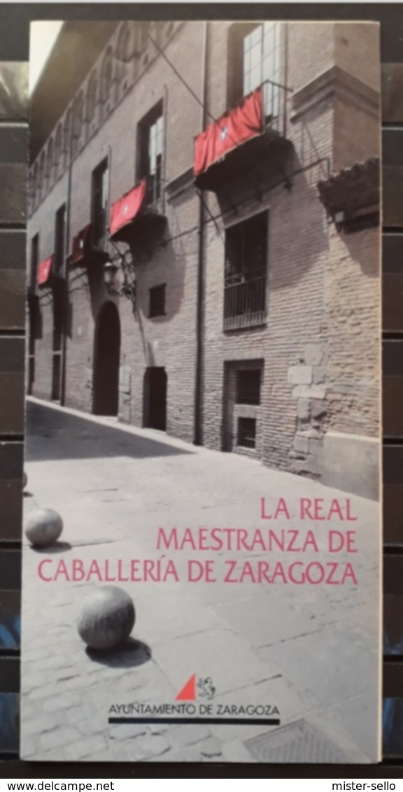 FOLLETO TURISTICO LA REAL MAESTRANZA DE CABALLERÍA DE ZARAGOZA - ESPAÑA. - Cuadernillos Turísticos