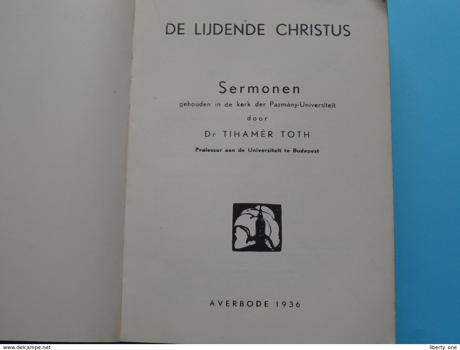 DE LIJDENDE CHRISTUS ( Goede Pers - Averbode 1936 / Prof. Dr. Tihamer Toth ) 363 Pag.! - Religion & Esotérisme