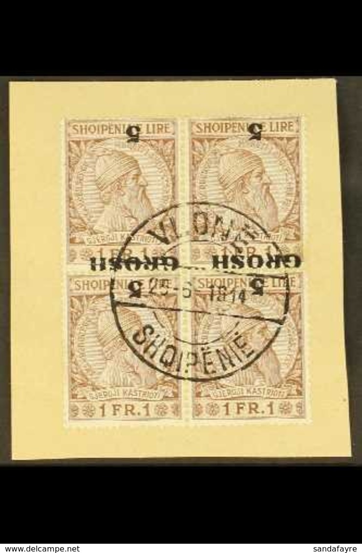 1914 5 Grosh On 1f Brown "INVERTED SURCHARGE", SG 45a, Very Fine Used Block Of 4 "on Piece" With Central "VLONE" Cds. (1 - Albanië
