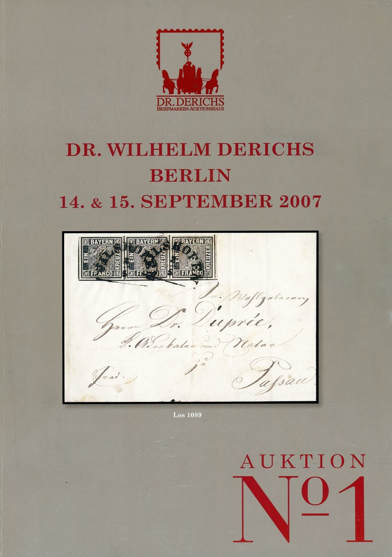 1. Derichs Berlin Auktion 2007 Mit 3 Sonderteilen: Bayern, Preußen Oktogone Und - Auktionskataloge