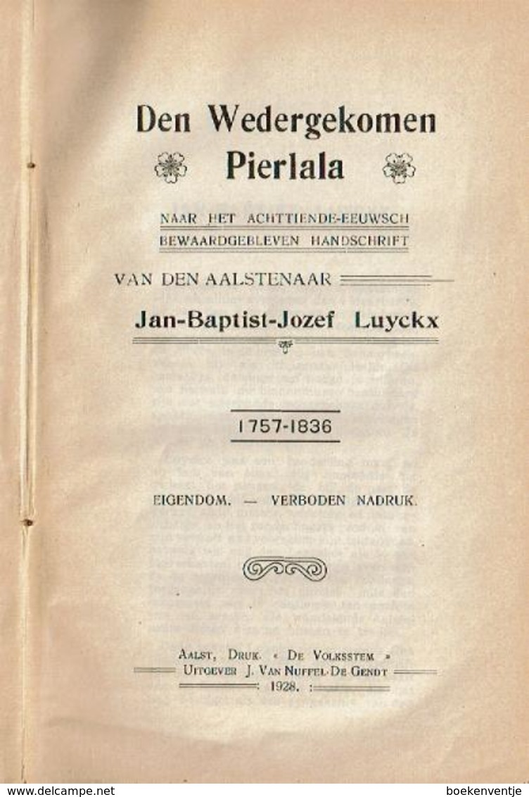 Den Wedergekomen Pierlala (Naar Het Achttende-eeuwsch Bewaardgebleven Handschrift Van Den Aalstenaar Jan-Baptist-Jozef L - Autres & Non Classés