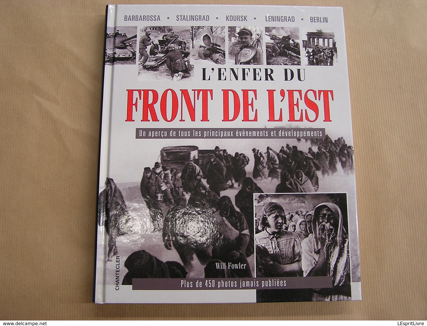 L' ENFER DU FRONT DE L' EST Guerre 40 45 Armée Rouge Russie Wehrmacht Staligrad Koursk Barbarossa Leningrad Berlin - Guerre 1939-45