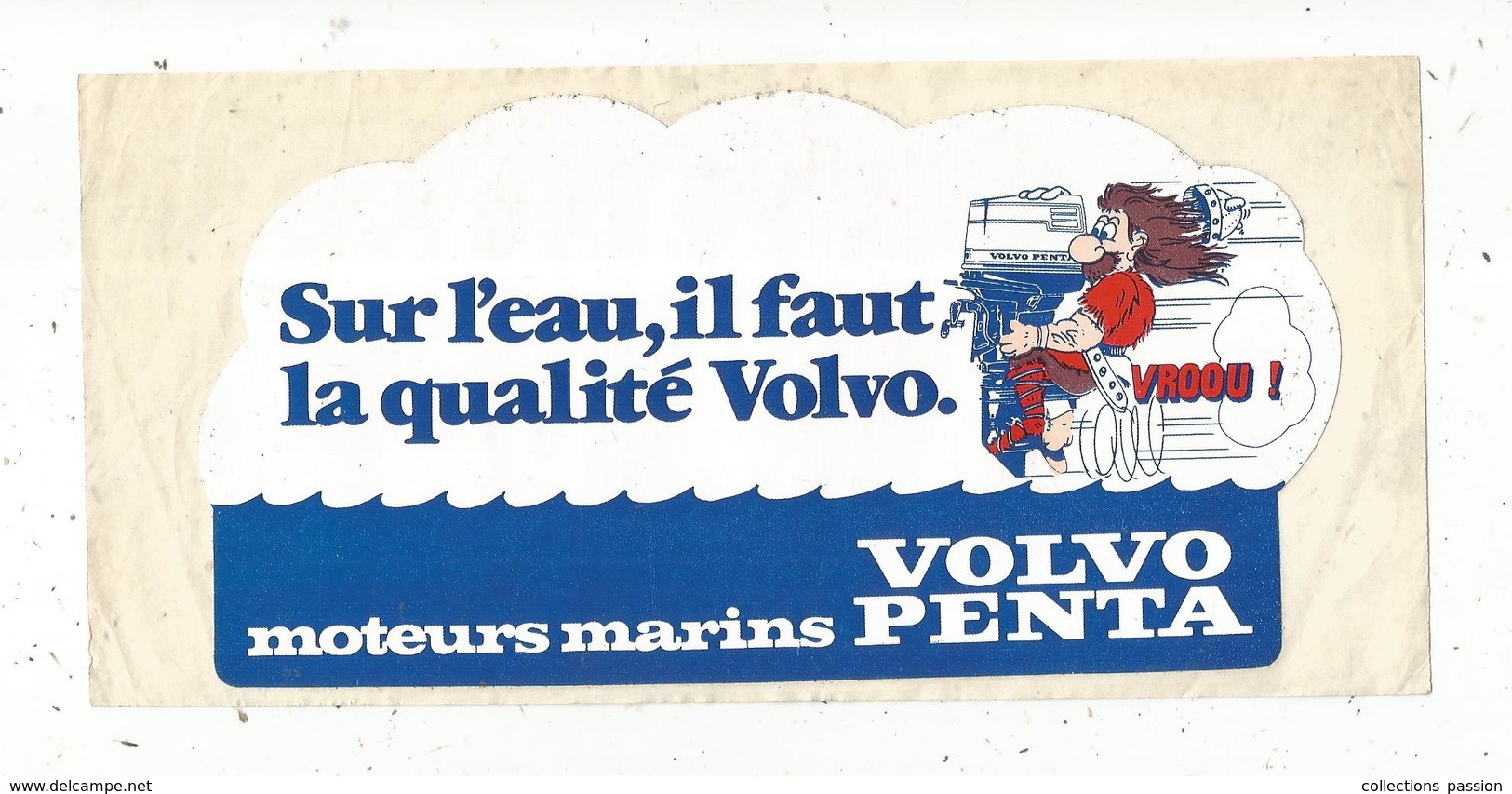 Autocollant ,  Moteurs Marins PENTA , Sur L'eau ,il Faut La Qualité VOLVO, 220 X 105 Mm ,  Frais Fr 1.75 E - Autocollants