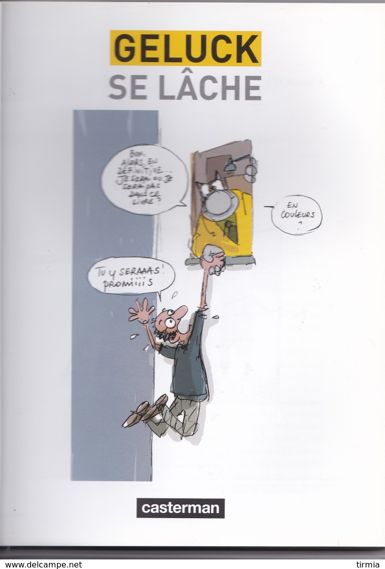 Geluck Se Lâche - Textes Et Dessins Impolis - Casterman 2009 - Other & Unclassified