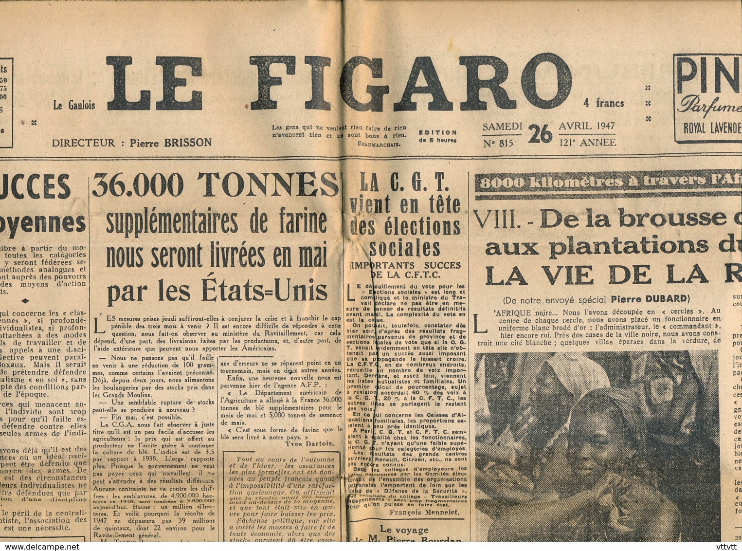 LE FIGARO, N° 815, 26 Avril 1947, Elections, C.G.T., Côte D'Ivoire, Insurrection à Madagascar, Grève Chez Renault... - Autres & Non Classés