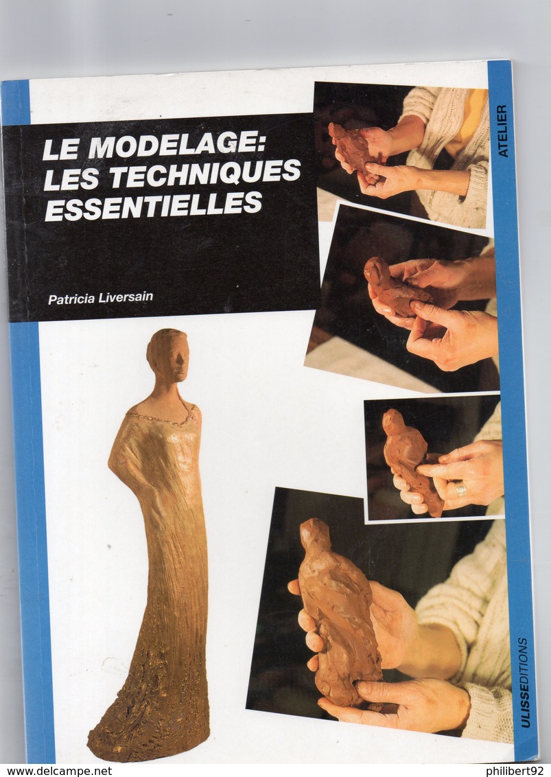 Patricia Liversain. Le Modelage : Les Techniques Essentielles. - Bricolage / Technique