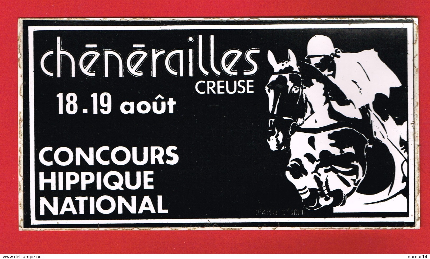 1 Autocollant CHENERAILLES CREUSE CONCOURS HIPPIQUE NATIONAL - Stickers