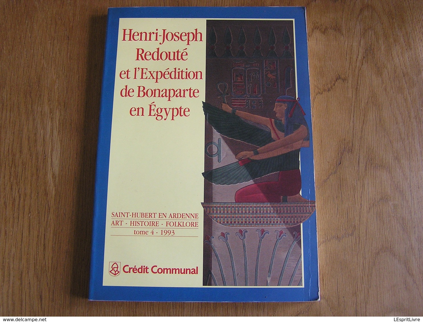 HENRI-JOSEPH REDOUTE & L'Expédition De Bonaparte En Egypte Régionalisme Peintre Animalier Botanique Archéologie Napoléon - Histoire