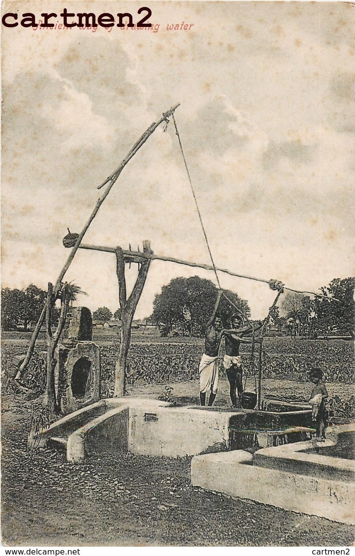 INDE INDIA ANCIENT WAY OF DRAWING WATER PUITS NORIA ETHNIC ETHNOLOGIE 1900 - India