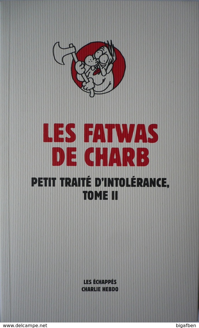 CHARB : Les Fatwas De Charb : Livre Chroniques Humour / Les échappés - Charlie Hebdo 2014 / TBE +++ - Autres & Non Classés