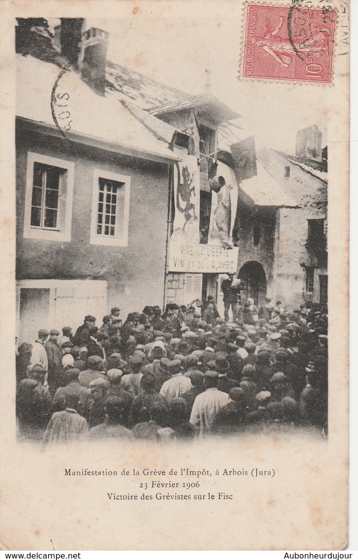 ARBOIS Manifestation De La Grève De L'impot 23 Fevrier 1906 Victoire Des Grevistes Sur Le Fisc 533L - Arbois