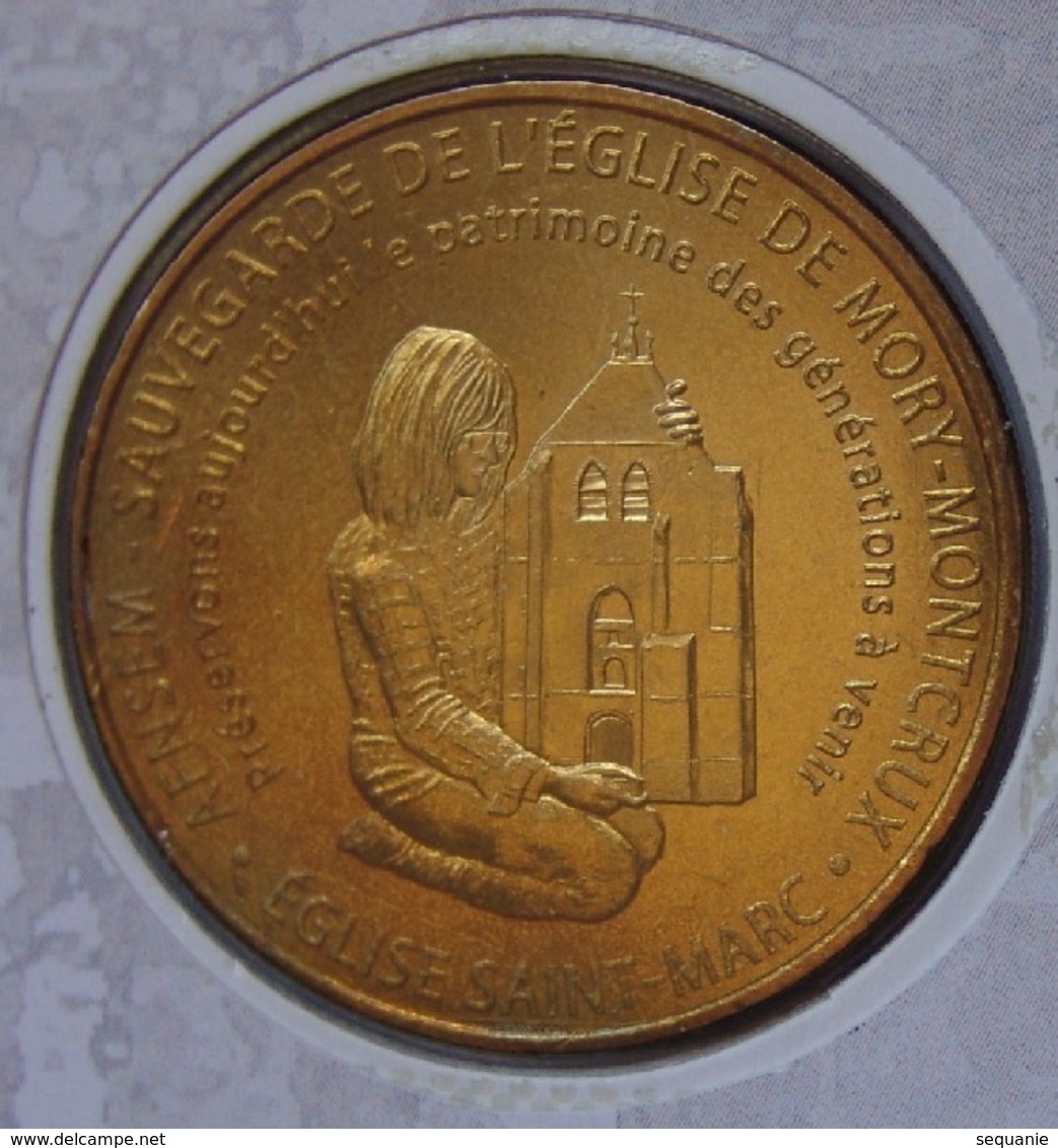 Médaille Touristique Eglise Saint-Marc De Mory-Moncrux 2010 Avec Encart - 2010