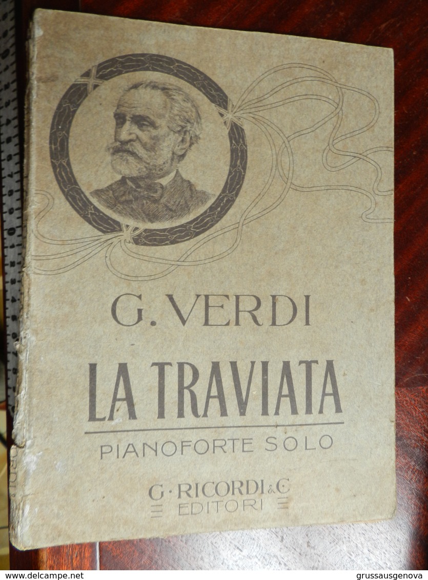 6) SPARTITO VERDI LA TRAVIATA PIANOFORTE SOLO SENZA DATA MA CREDO INIZIO '900 DIFETTI AL DORSO - Opera