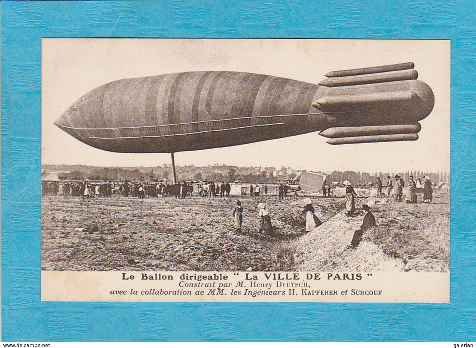 Le Ballon Dirigeable '' La Ville De Paris '' Construit Par M. Henry Deutsch. Avec La Collaboration De MM. Ingénieures... - Dirigeables