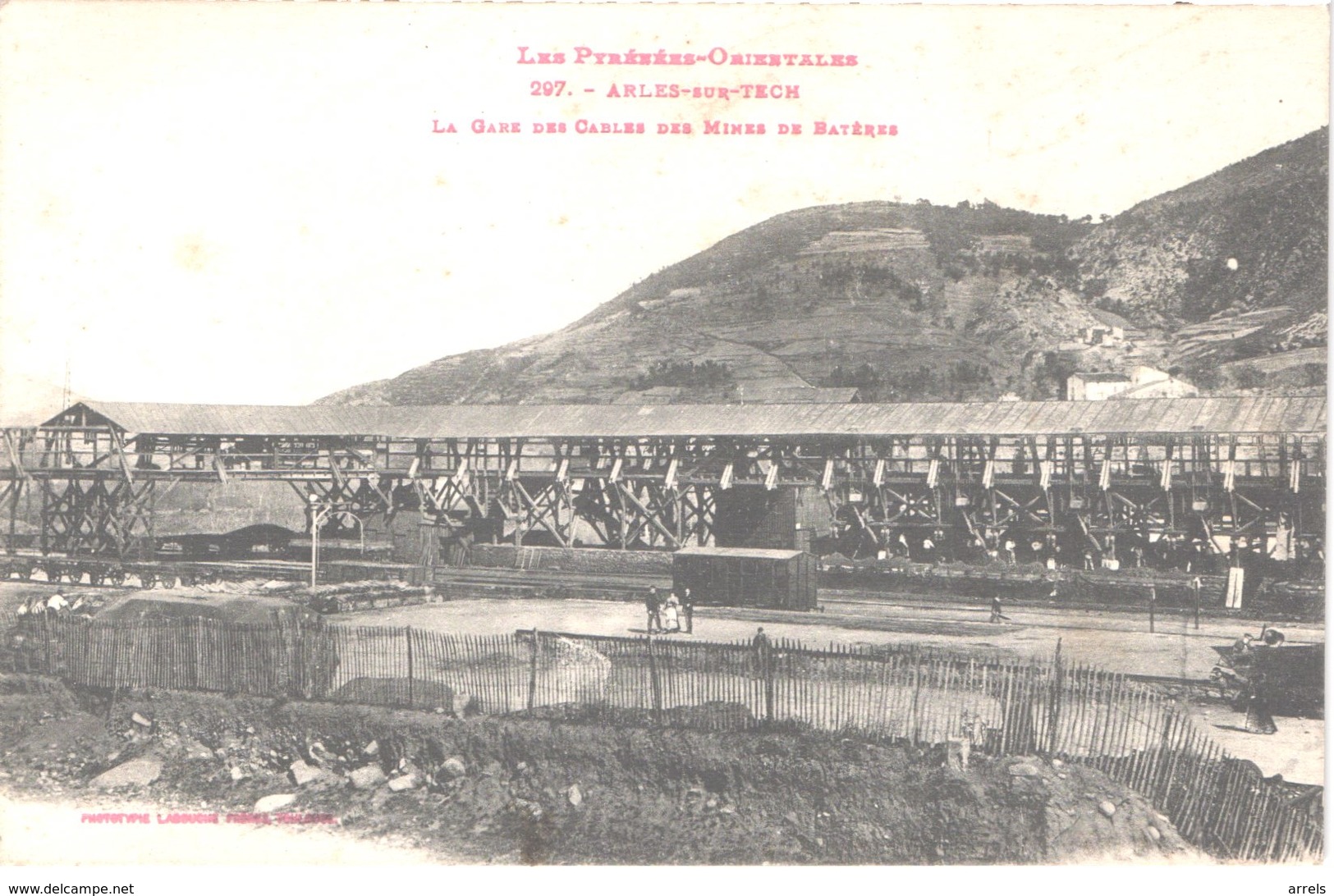 FR66 ARLES SUR TECH - Labouche 297 - La Gare Des Cables Des Mines De BATERE - Animée - Belle - Autres & Non Classés