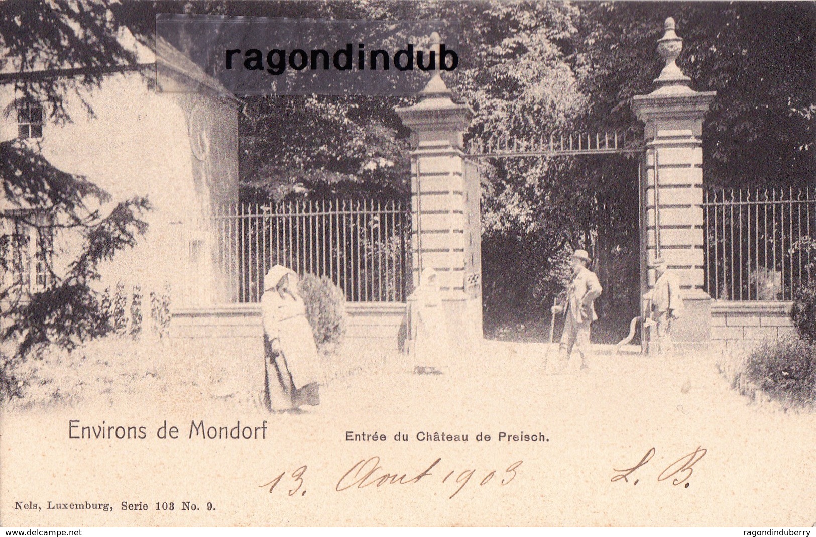 CPA - LUXEMBOURG - ENVIRONS DE MONDORF - Entrée Du Château De Preisch - Nels N° 9 Série 103 - Autres & Non Classés