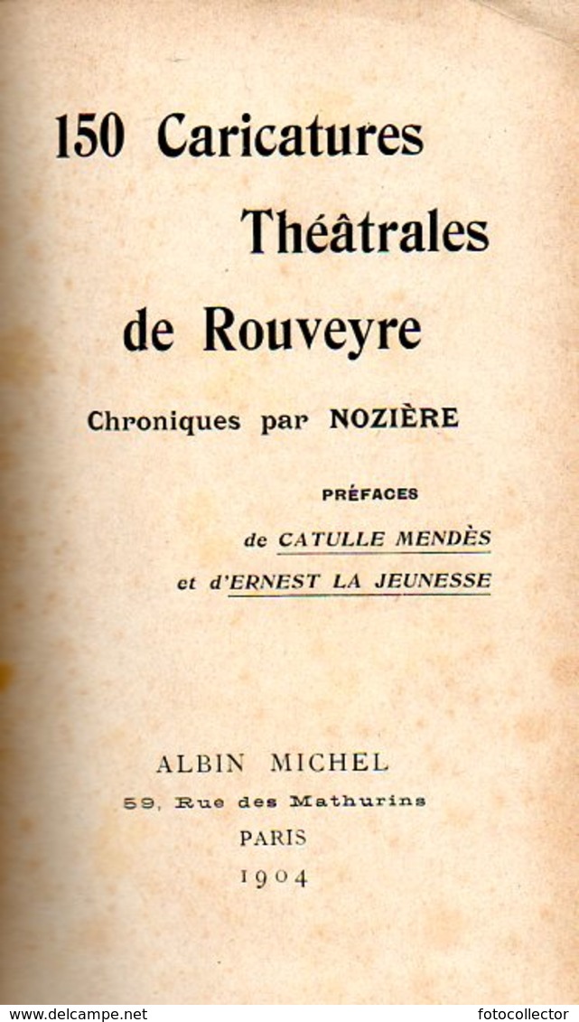 150 Caricatures Théâtrales Par Rouveyre (voir Scans Pour Liste Des Personnalités) - Auteurs Français