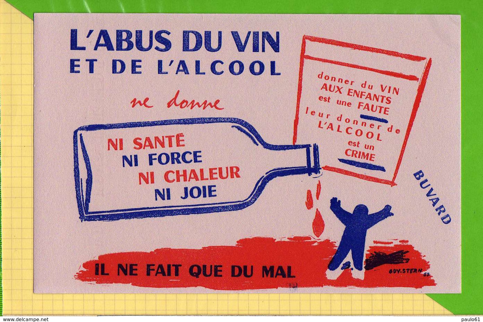 BUVARD &amp; Blotting Paper :  L'abus Du Vin  Il Ne Fait Que Du Mal Signé Stern - Liqueur & Bière