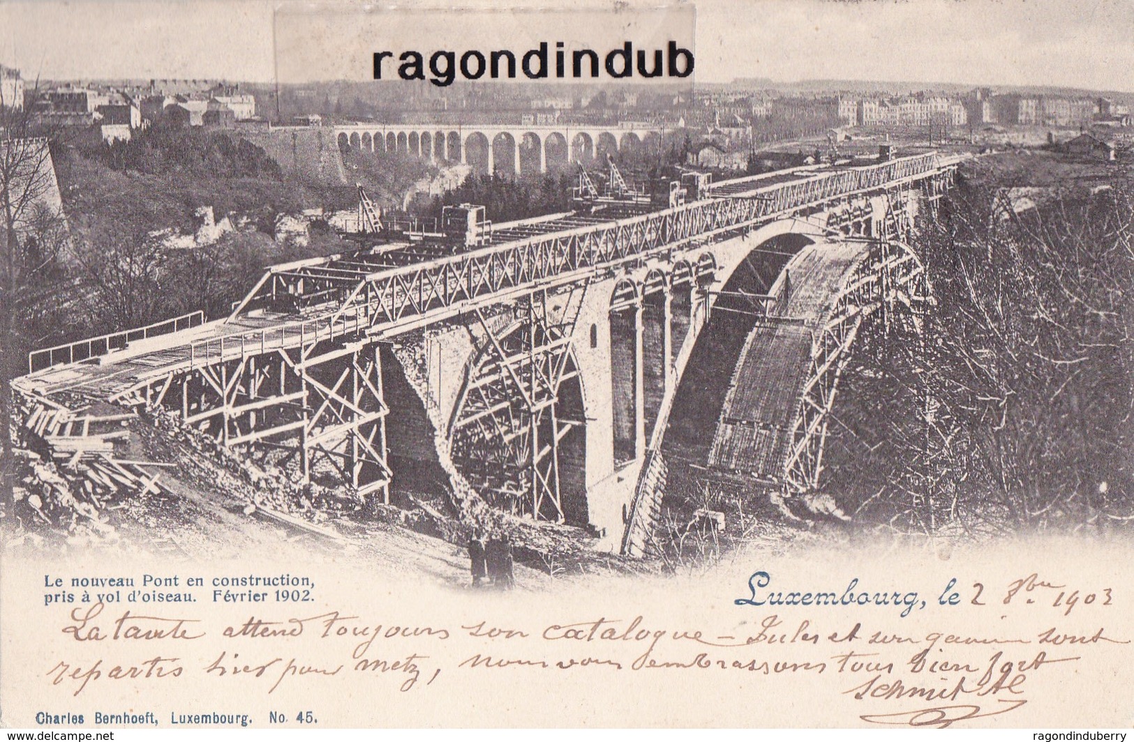CPA - LUXEMBOURG - LUXEMBOURG Le Nouveau Pont En Construction Pris à Vol D'oiseau FEVRIER 1902 - Bel Etat Et Cachet Phil - Luxembourg - Ville