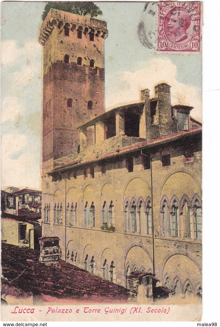 LUCCA ,,,, PALAZZO E  TORRE   GUINIGI  (  XI   SECOLO )   JOLI Cachet ,,,, VOYAGE  1908,,,,,COLORISEE - Lucca