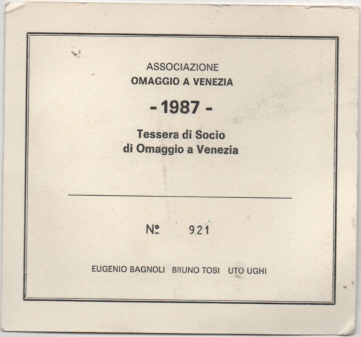 Tessera Di Iscrizione Associazione Omaggio A Venezia Anno 1987 N. 921. Piccola Acquaforte Firmata - Documenti Storici