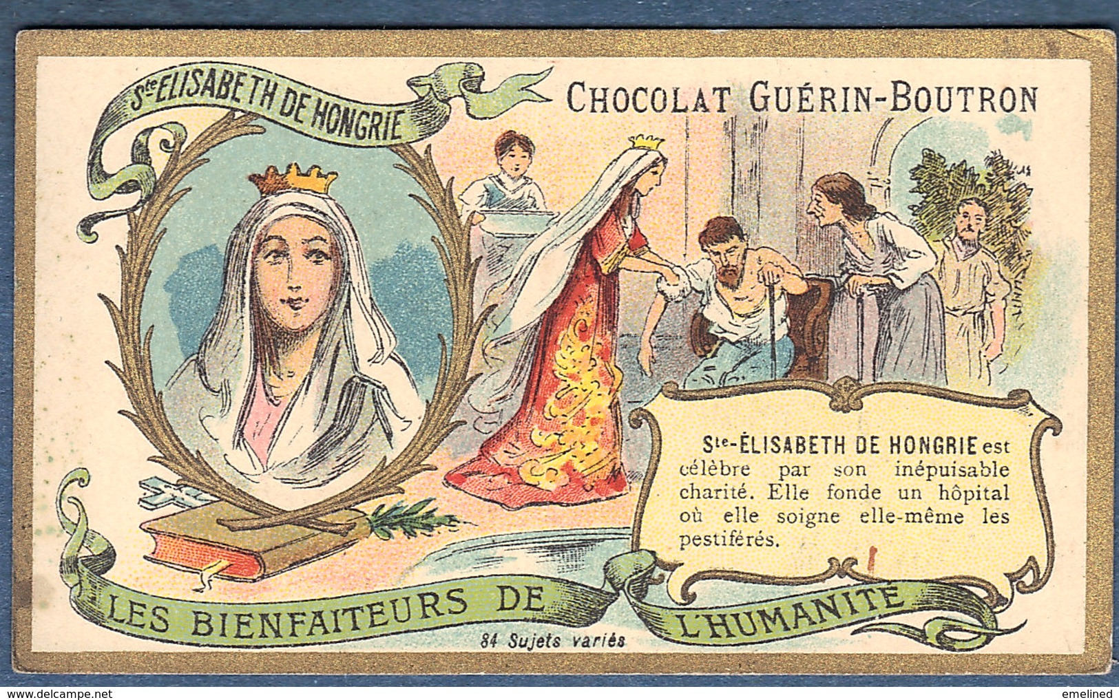 Chromo Chocolat Guerin-Boutron Les Bienfaiteurs De L'Humanité - SAINTE ELISABETH DE HONGRIE Charité Hôpital Peste - Guérin-Boutron