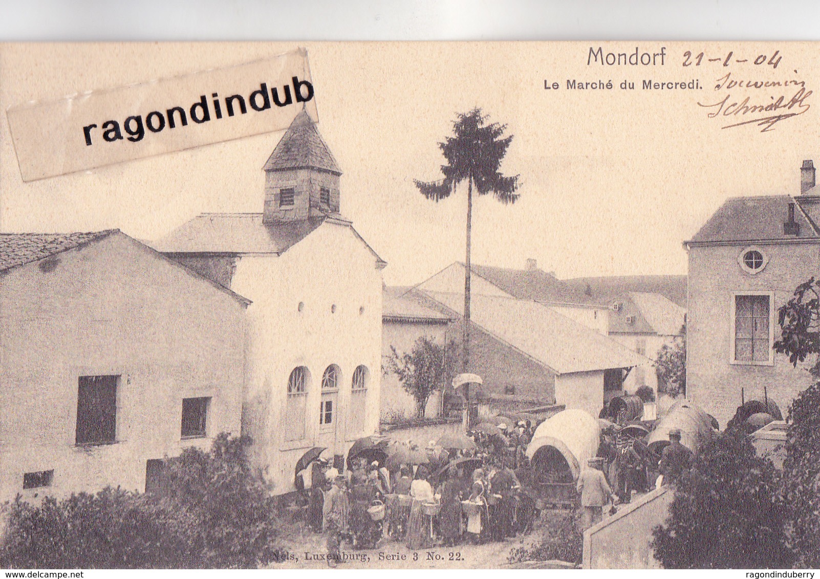 CPA - LUXEMBOURG - MONDORF- LE MARCHE DU MERCREDI - Edit NELS Série 3 N° 22 - 1904 - BEL ETAT - Bad Mondorf