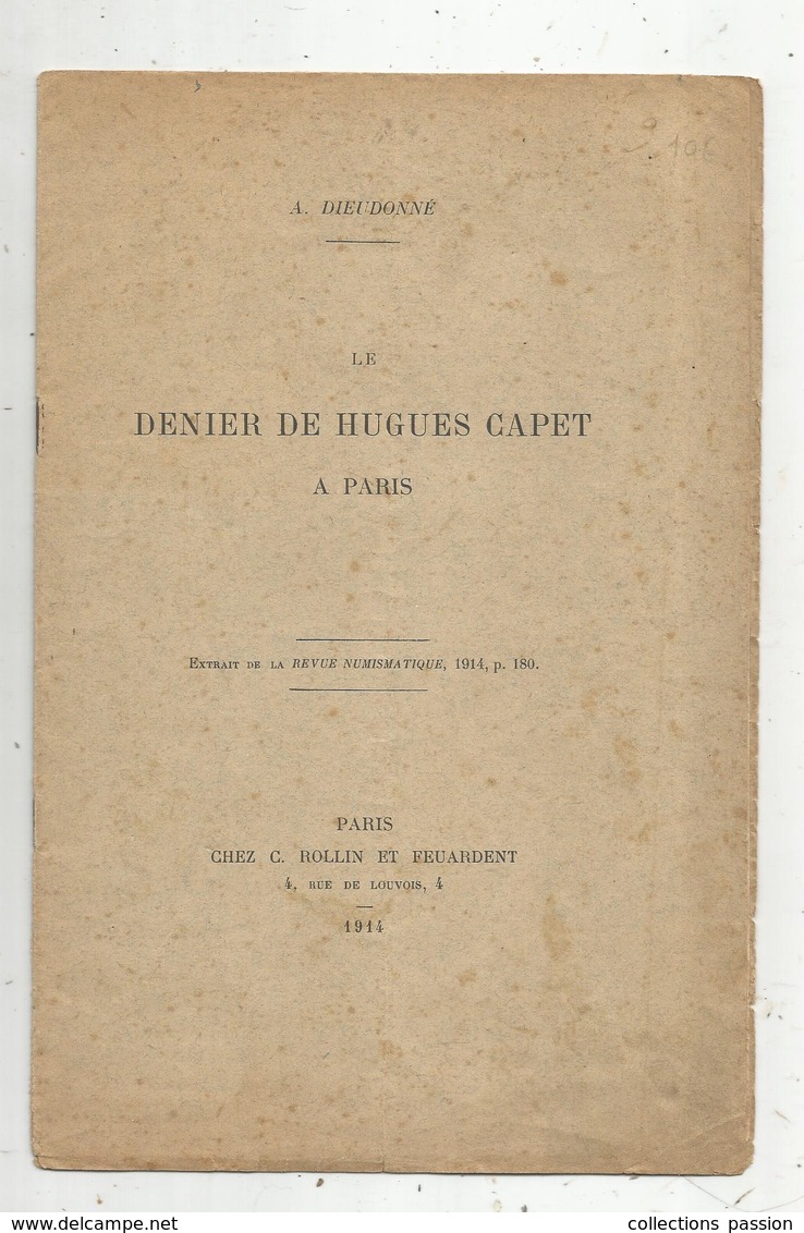 Le DENIER De HUGUES CAPET à PARIS ,  1914 ,  6 Pages ,4 Scans , Frais Fr 1.95 E - Livres & Logiciels