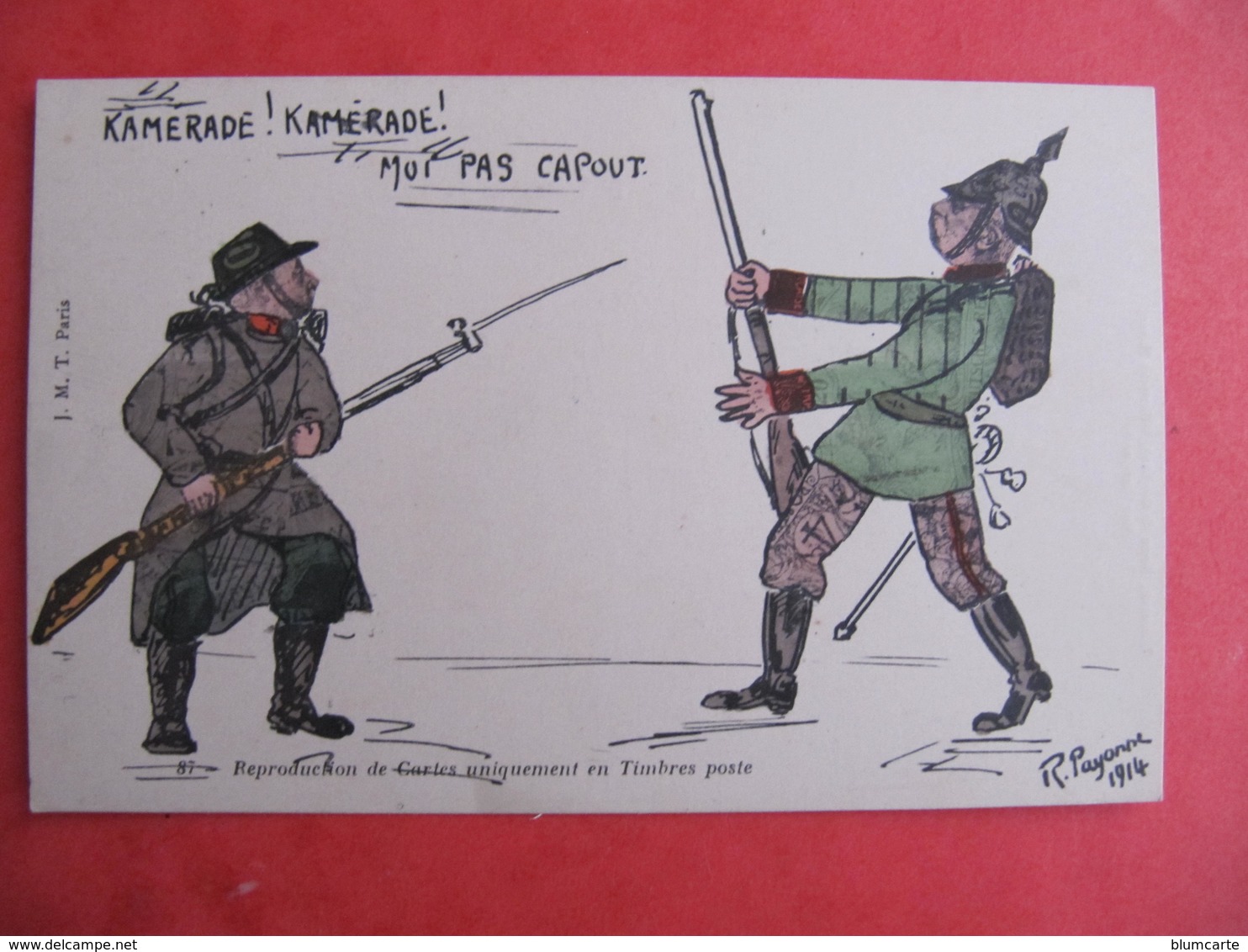 CPA - Illustrateur : PAYONNE - SOLDAT BOCHE - KAMERADE ! MOI PAS KAPUT   - J.M.T. Paris - Weltkrieg 1914-18