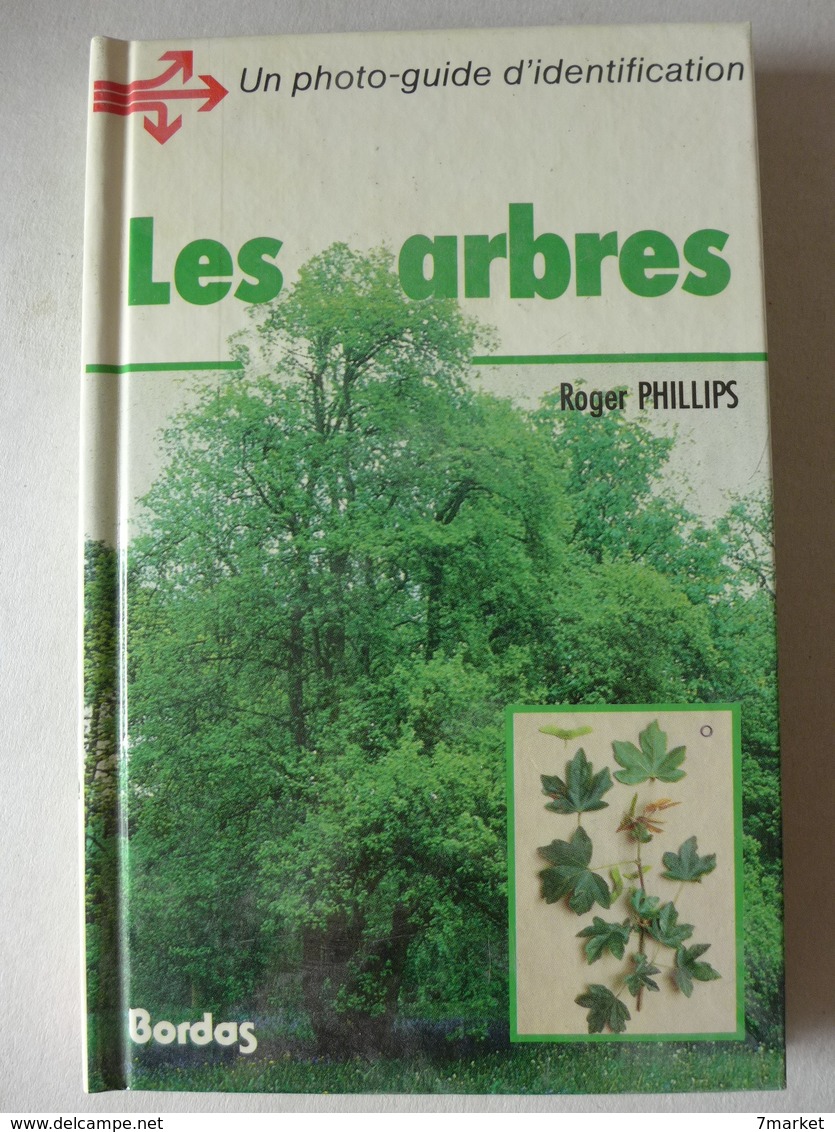 Roger Phillips - Les Arbres. Un Photo-guide D'identification  /  1987 - éd. Bordas - Natualeza