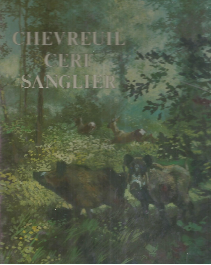 Chevreuil Cerf Sanglier Par Docteur Ed Varin - Chasse/Pêche