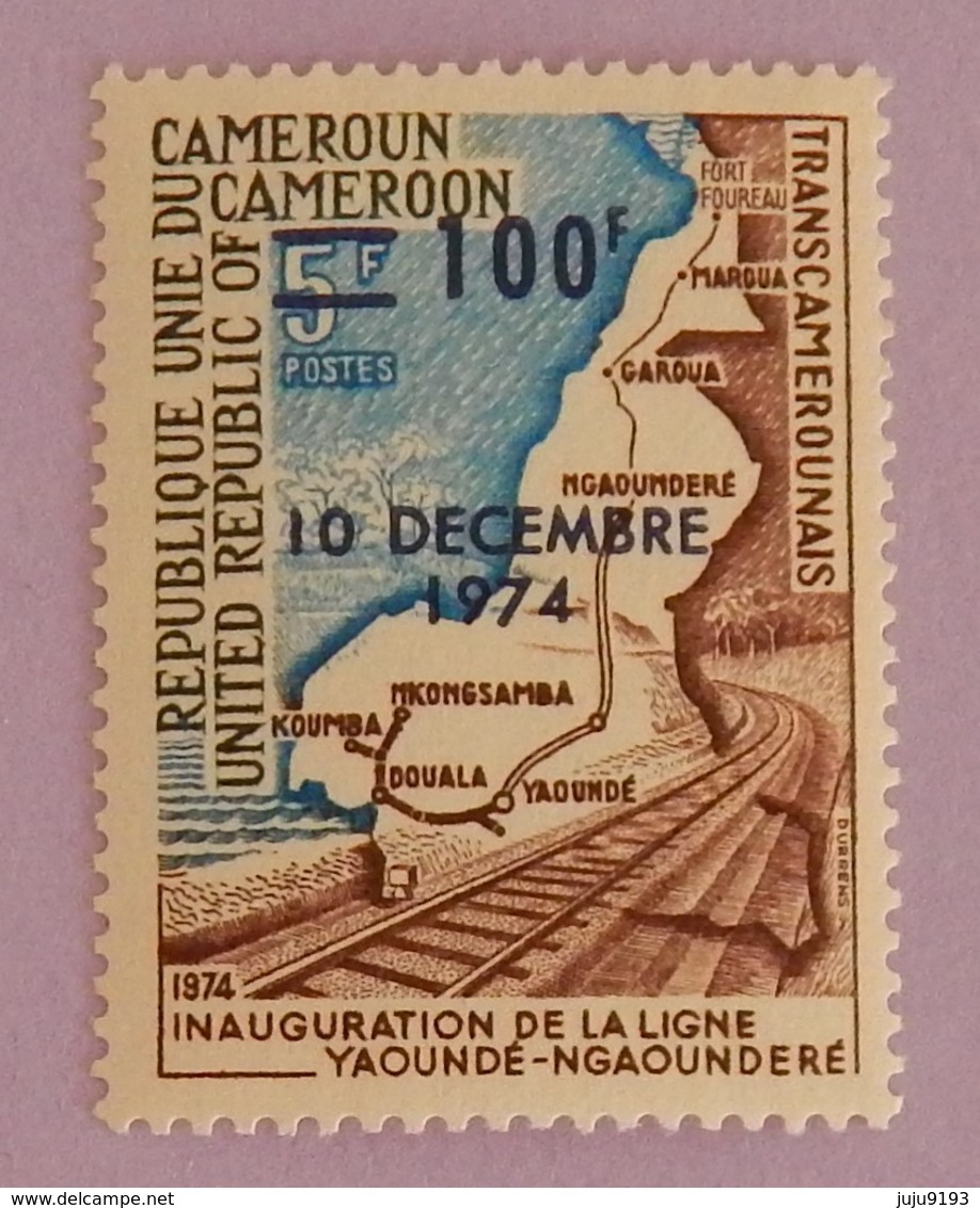 CAMEROUN YT 576 NEUF**MNH" INAUGURATION DE LA LIGNE YAOUNDÉ-NGAOUNDERE" "ANNÉE 1974 - Cameroon (1960-...)